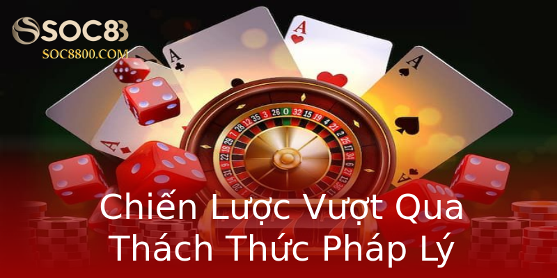 Chiến Lược Vượt Qua Thách Thức Pháp Lý Chiến Lược Vượt Qua Thách Thức Pháp Lý
