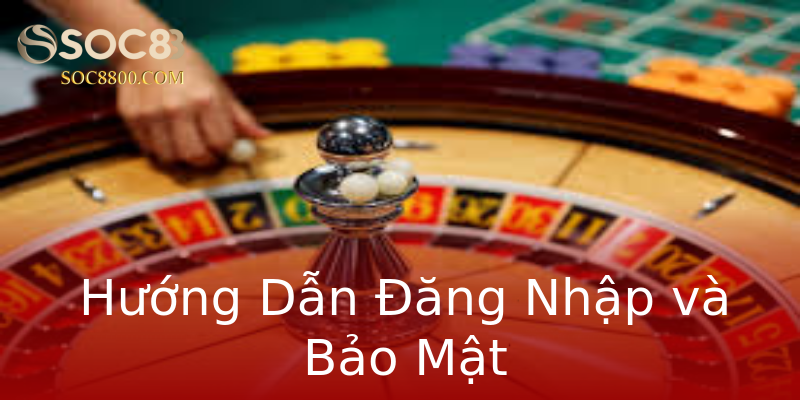 Hướng Dẫn Đăng Nhập và Bảo Mật Hướng Dẫn Đăng Nhập và Bảo Mật
